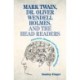 Mark Twain, Dr. Oliver Wendell Holmes, and the Head Readers: Literature, Humor, and Faddish Phrenology
