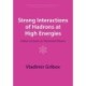 Strong Interactions of Hadrons at High Energies: Gribov Lectures on Theoretical Physics