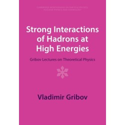 Strong Interactions of Hadrons at High Energies: Gribov Lectures on Theoretical Physics