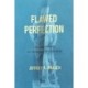 Flawed Perfection