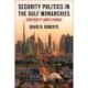 Security Politics in the Gulf Monarchies: Continuity Amid Change