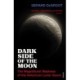 Dark Side of the Moon: The Magnificent Madness of the American Lunar Quest