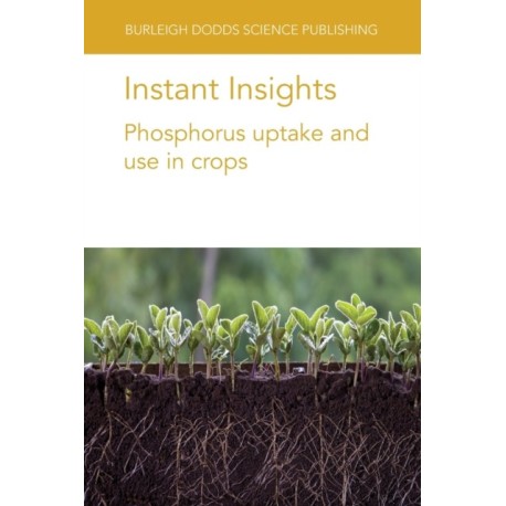Instant Insights: Phosphorus Uptake and Use in Crops