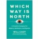 Which Way Is North: A Creative Compass for Makers, Marketers, and Mystics