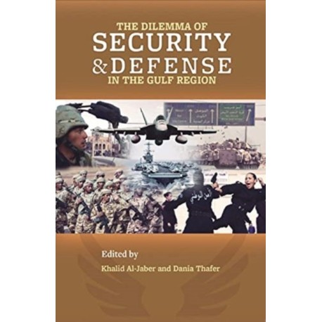 The Dilemma of Security and Defense in the Gulf Region