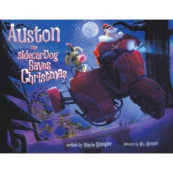 Auston the Sidecar Dog Saves Christmas