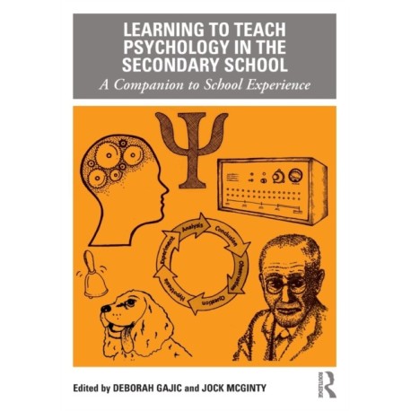 Learning to Teach Psychology in the Secondary School: A Companion to School Experience