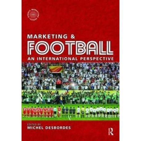 Marketing and Football: An international perspective