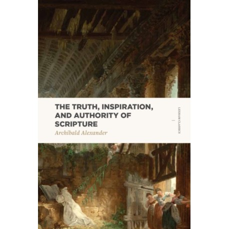 Truth, Inspiration, and Authority of Scripture