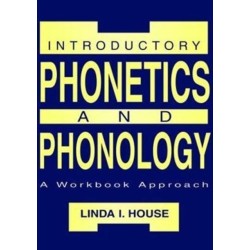 Introductory Phonetics and Phonology: A Workbook Approach