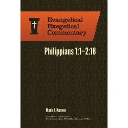 Philippians 1:1–2:18: Evangelical Exegetical Comme ntary