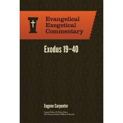 Exodus 19–40: Evangelical Exegetical Commentary