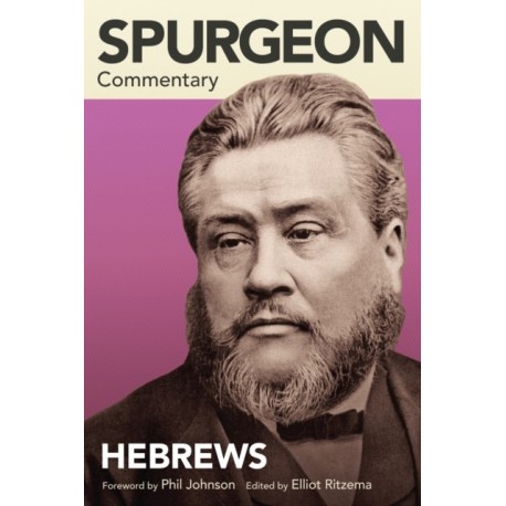 Spurgeon Commentary: Hebrews