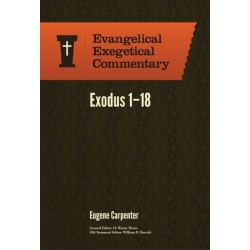 Exodus 1–18: Evangelical Exegetical Commentary