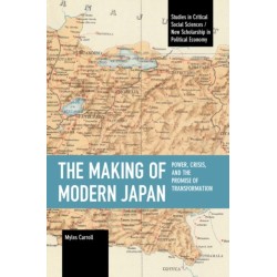 The Making of Modern Japan: Power, Crisis, and the Promise of Transformation