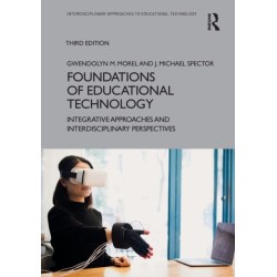 Foundations of Educational Technology: Integrative Approaches and Interdisciplinary Perspectives