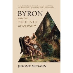 Byron and the Poetics of Adversity