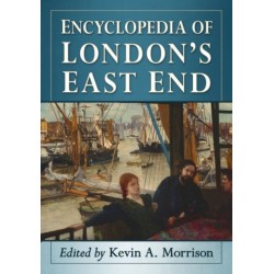 Encyclopedia of London's East End