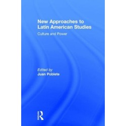 New Approaches to Latin American Studies: Culture and Power