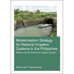 Modernisation Strategy for National Irrigation Systems in the Philippines: Balanac and Sta. Maria River Irrigation Systems