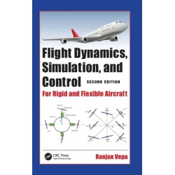 Flight Dynamics, Simulation, and Control: For Rigid and Flexible Aircraft