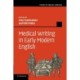 Medical Writing in Early Modern English