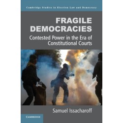 Fragile Democracies: Contested Power in the Era of Constitutional Courts