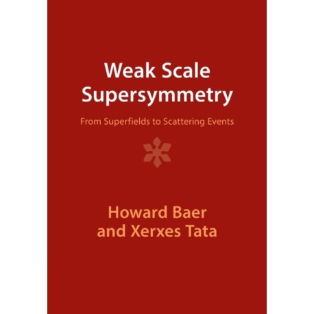 Weak Scale Supersymmetry: From Superfields to Scattering Events