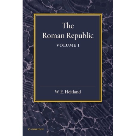 The Roman Republic: Volume 1