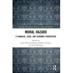 Moral Hazard: A Financial, Legal, and Economic Perspective
