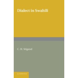 Dialect in Swahili: A Grammar of Dialectic Changes in the Kiswahili Language
