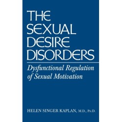 Sexual Desire Disorders: Dysfunctional Regulation of Sexual Motivation