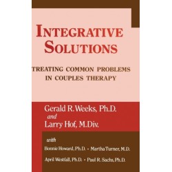 Integrative Solutions: Treating Common Problems In Couples Therapy