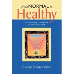 From Normal to Healthy: Paths to the Liberation of Consciousness