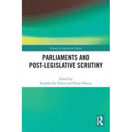 Parliaments and Post-Legislative Scrutiny