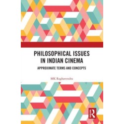 Philosophical Issues in Indian Cinema: Approximate Terms and Concepts