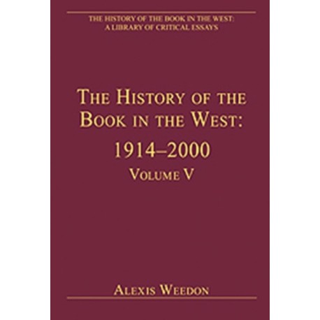 The History of the Book in the West: 1914?2000: Volume V