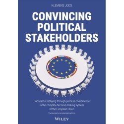 Convincing Political Stakeholders: Successful Lobbying Through Process Competence in the Complex Decision-making System of the European Union