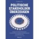 Politische Stakeholder uberzeugen: Erfolgreiche Interessenvertretung durch Prozesskompetenz im komplexen Entscheidungssystem der Europaischen Union