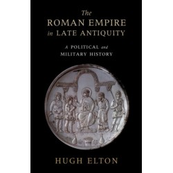 The Roman Empire in Late Antiquity: A Political and Military History