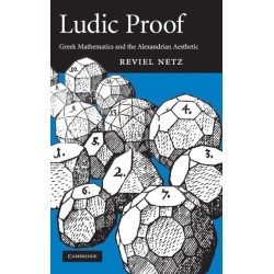Ludic Proof: Greek Mathematics and the Alexandrian Aesthetic