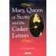 Mary Queen of Scots and the Casket Letters