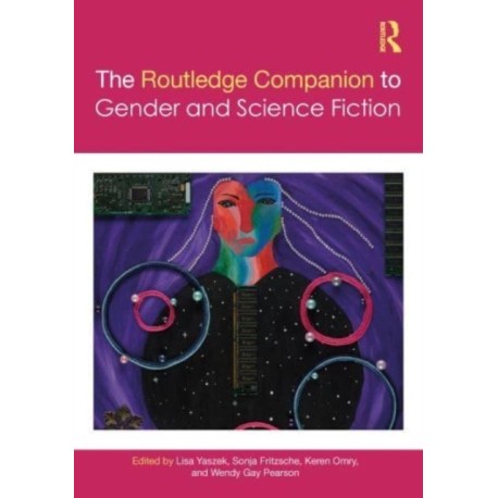 The Routledge Companion to Gender and Science Fiction