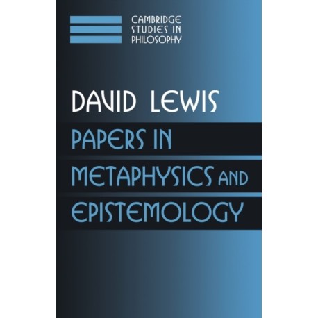 Papers in Metaphysics and Epistemology: Volume 2
