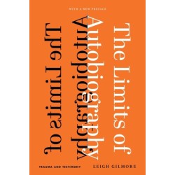 The Limits of Autobiography: Trauma and Testimony