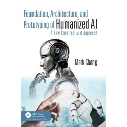 Foundation, Architecture, and Prototyping of Humanized AI: A New Constructivist Approach