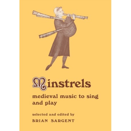 Minstrels: Medieval Music to Sing and Play