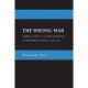 The Wrong War: American Policy and the Dimensions of the Korean Conflict, 1950–1953
