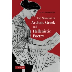 The Narrator in Archaic Greek and Hellenistic Poetry