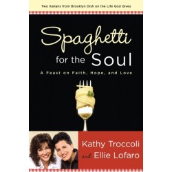 Spaghetti for the Soul: A Feast on Faith, Hope and Love